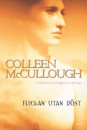 Flickan utan röst; Colleen McCullough; 2005