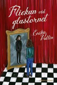 Flickan vid glastornet; Erika Vallin; 2012