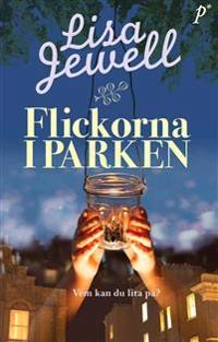 Flickorna i parken; Lisa Jewell; 2016