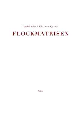 Flockmatrisen; Daniel Mårs, Charlotte Qvandt; 2019