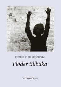 Floder tillbaka; Erik Eriksson; 2016