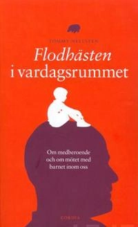 Flodhästen i vardagsrummet; Tommy Hellsten; 2015