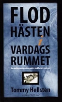 Flodhästen i vardagsrummet : om medberoende och om mötet med barnet inom oss; Tommy Hellsten; 2008