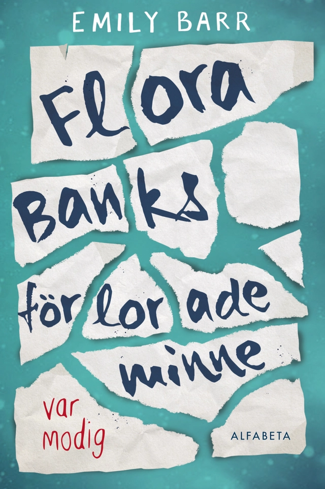 Flora Banks förlorade minne; Emily Barr; 2017