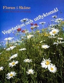 Floran i Skåne : vegetation och utflyktsmål; Kjell-Arne Olsson, Lunds botaniska förening; 2003