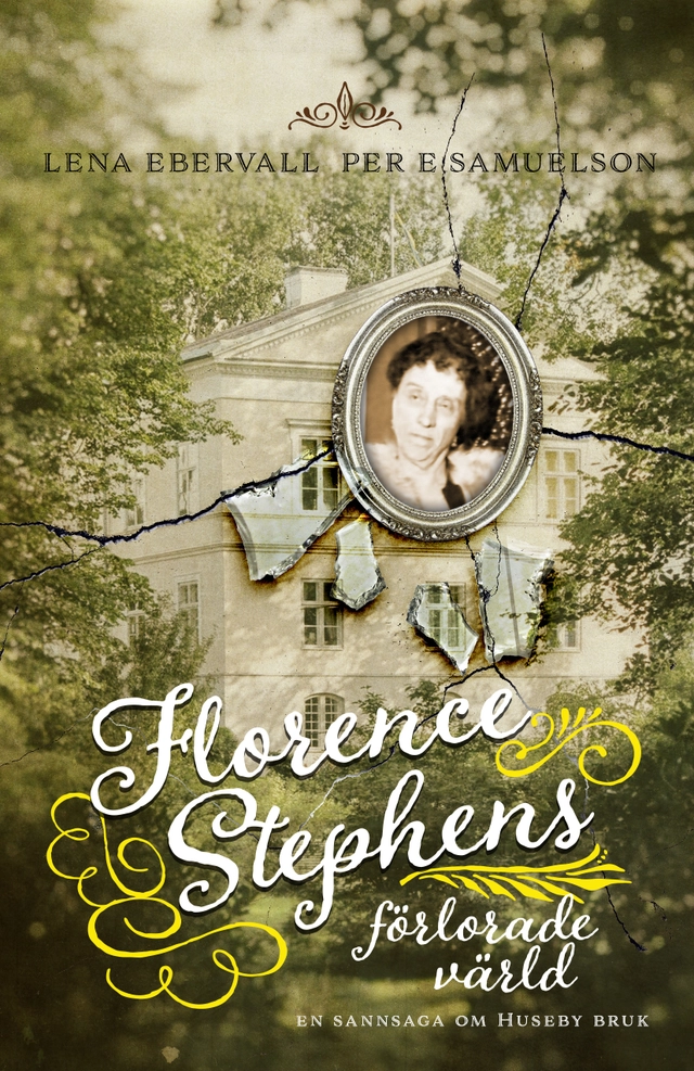 Florence Stephens förlorade värld; Ebervall & Samuelson; 2016
