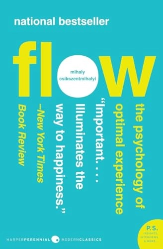Flow : the psychology of optimal experience; Mihály Csíkszentmihályi; 2008
