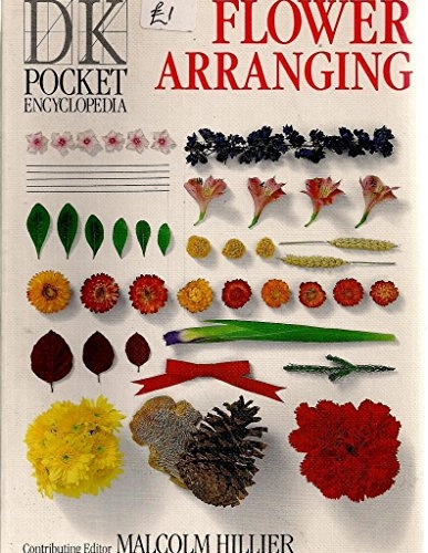 Flower ArrangingDK pocket encyclopedia; Malcolm Hillier