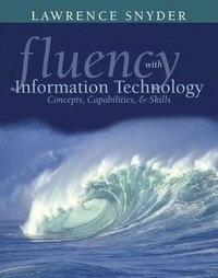 Fluency with information technology : skills, concepts and capabilities; Lawrence Snyder; 2004