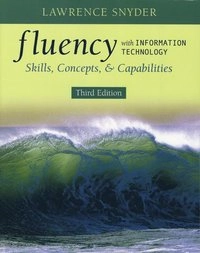 Fluency with information technology : skills, concepts & capabilities; Lawrence Snyder; 2007