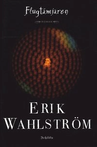 Flugtämjaren; Erik Wahlström; 2010