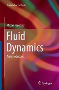 Fluid dynamics : an introduction; Michel. Rieutord; 2015