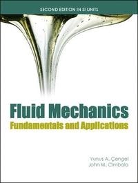Fluid mechanics : fundamentals and applications; Yunus A. Çengel; 2010