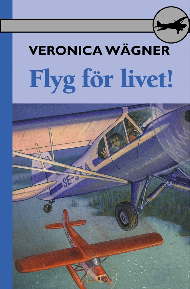 Flyg för livet!; Veronica Wägner; 2000