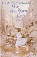 Flyg, ollonborre, flyg!; Christine Nöstlinger; 2003