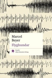 Flyghundar; Marcel Beyer; 2000