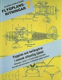 Flygplansritningar. 7 : Flygplan och Helikoptrar i Svensk Offentlig Tjänst; Björn Karlström; 1994