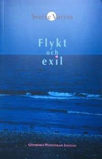 Flykt och exil; Sverre Varvin; 2017