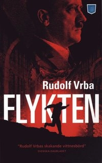 Flykten; Rudolf Vrba; 2008