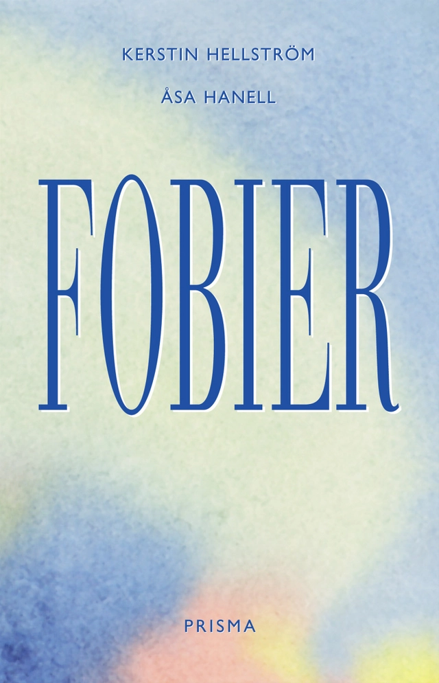 Fobier; Kerstin Hellström, Åsa Hanell; 2000