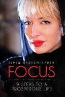 Focus: 9 Steps to a Prosperous Life; Simin Hashemizadeh