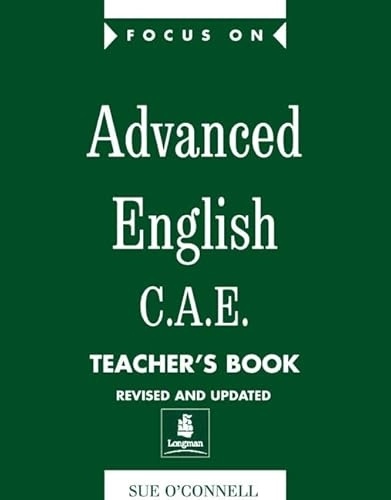 Focus on advanced English C.A.E; Sue O'Connell; 1999