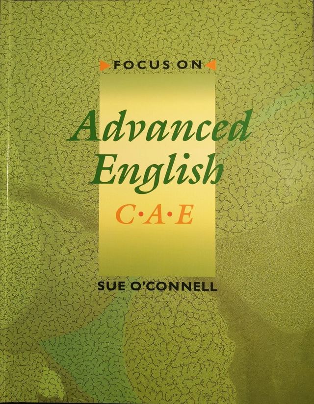 Focus on Advanced English: Student's Book; Sue O'Connell; 1992