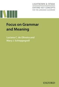 Focus on grammar and meaning; Luciana C. De Oliveira; 2015