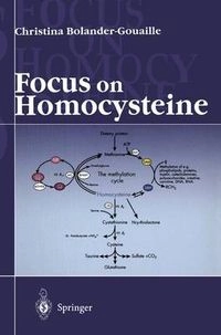 Focus on Homocysteine; Christina Bolander-Gouaille; 2000