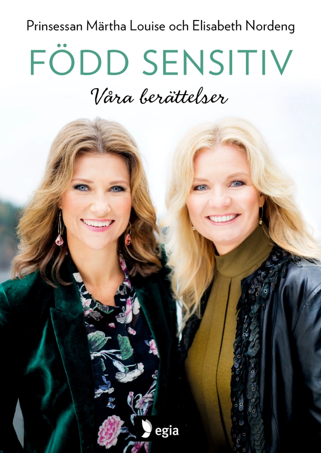 Född sensitiv : våra berättelser; Elisabeth Nordeng; 2017
