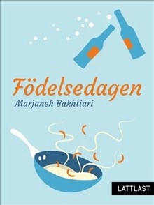 Födelsedagen; Marjaneh Bakhtiari; 2018