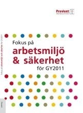Fokus på arbetsmiljö och säkerhet; Helene Thornblad; 2009