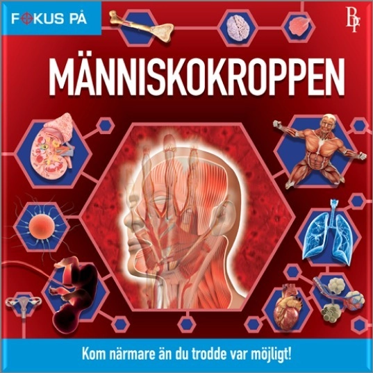 Fokus på : Människokroppen; Malin Barthelson; 2018