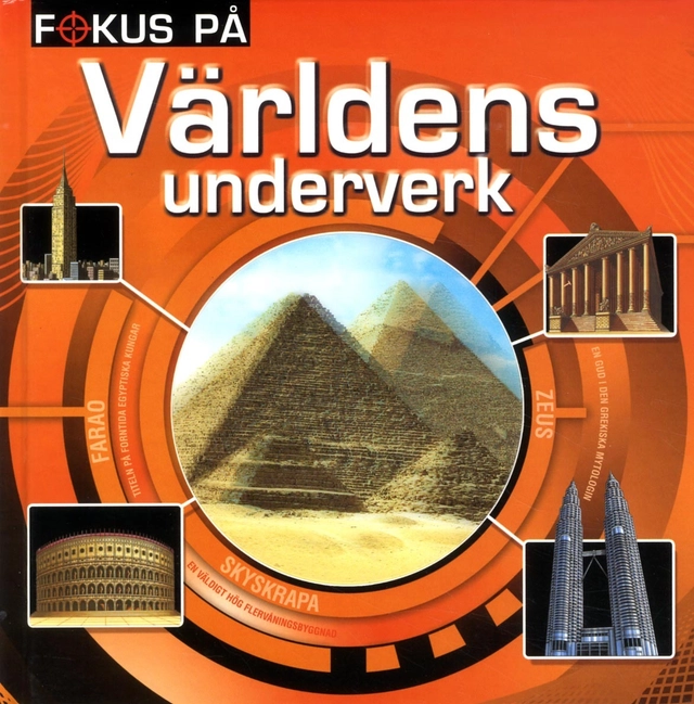 Fokus på världens underverk; Gunilla Sjöberg; 2014