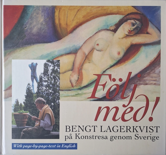 Följ med! Bengt Lagerkvist på Konstresa genom Sverige/ All our museums, great and small ; Bengt Lagerkvist/ Översättare Alan Tapsell; 1995