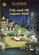 Följ med till sagans land; Maria Lundin Rossövik; 2002