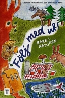 Följ med ut! : barn i naturen; Jorunn Nyhus Braute; 1997