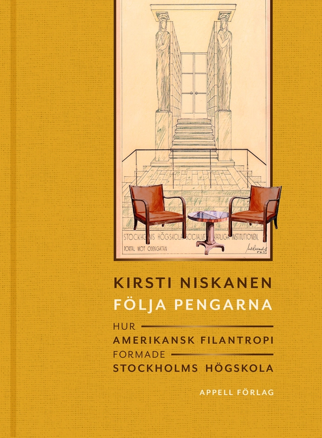 Följa pengarna – Hur amerikansk filantropi formade Stockholms högskola; Kirsti Niskanen; 2026