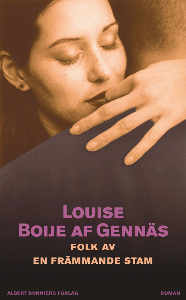 Folk av en främmande stam; Louise Boije af Gennäs; 2014