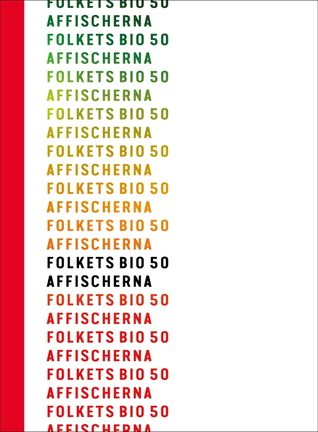 Folkets Bio 50 : affischerna; Carl Johan De Geer, Marit Kapla, Suzanne Osten, Johan Croneman, Stina Gardell, Gudrun Schyman, Göran Greider; 2023