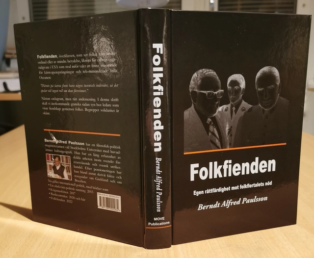 Folkfienden : egen rättfärdighet mot folkflertalets nöd; Berndt Alfred Paulsson; 2022