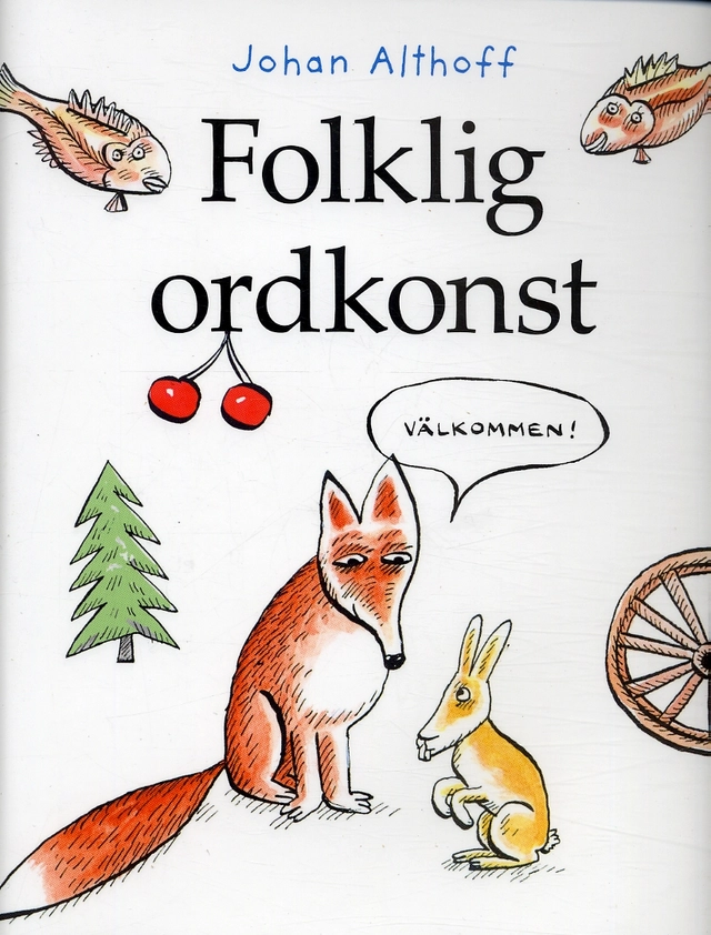 Folklig ordkonst; Johan Althoff; 2005