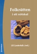 Folkrätten i ett nötskal; Ulf Linderfalk, Aleksandra Popovic, Gregor Noll, Christina Moëll, Olof Beckman; 2006