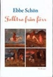 Folktro från förr; Ebbe Schön; 2001