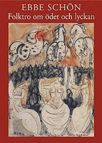 Folktro om ödet och lyckan; Ebbe Schön; 2002