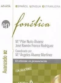 Fonética Avanzado B2; María del Pilar Nuño Álvarez; 2008