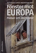Fönster mot Europa; Kjell Hansen, Karin Salomonsson, Maja Povrzanovic-Frykman; 2001