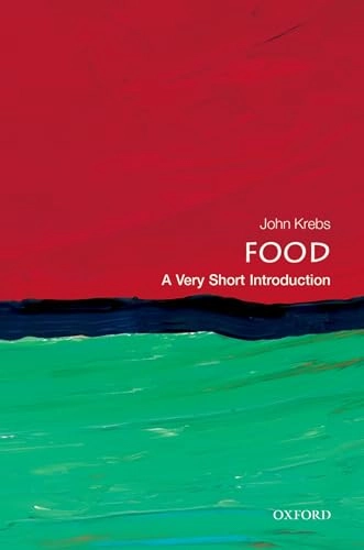Food : a very short introduction; John Krebs, John Krebs; 2013