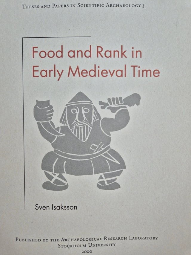 Food and rank in early medieval time; Sven Isaksson; 2000