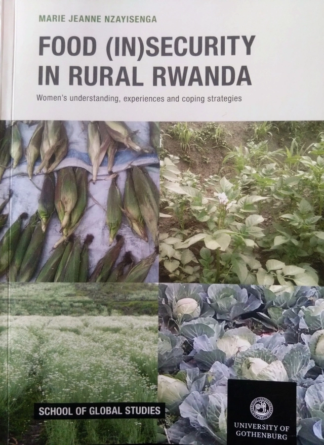 Food (in)security in rural Rwanda : women's understanding, experiences and coping strategies; Marie Jeanne Nzayisenga; 2015
